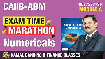 Numericals Module A  - 20 Marks Sure Marathon Class Part.1 CAIIB-ABM #1274 by Kamal sir 9-Jun 9:00pm