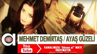 Ayaş Güzeli - Mehmet Demirtaş