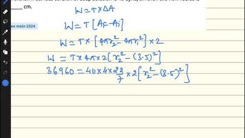 A soap bubble is blown to a diameter of 7 cm. 36960 or of work is done in blowing it further#neet