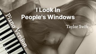 I Look in People’s Windows (Piano Version) - Taylor Swift | Lyric Video