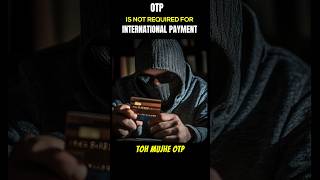 OTP not required for International Payments on Credit card &amp; Debit Card #drtanujain #cybersecurity