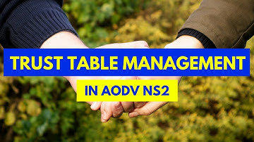 How to add trust table in AODV in NS2