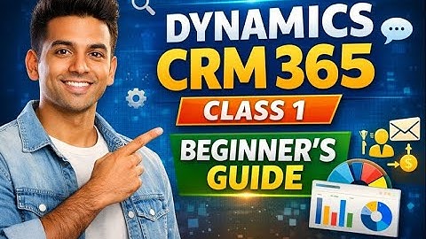 Dynamics 365 CRM Techno-Functional Training | Beginner to Advanced | Class 01.