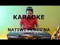 Natiwi peddina karaoke full lirik  mhapato studio