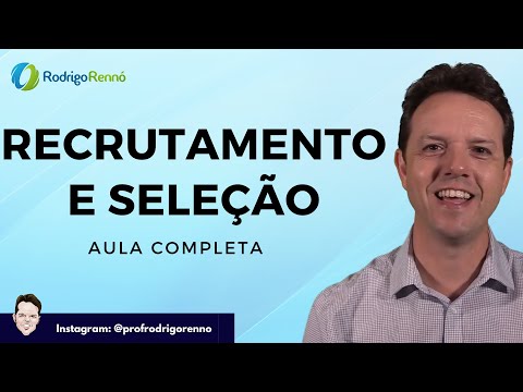 Vídeo: O que é recrutamento e seleção em RH?