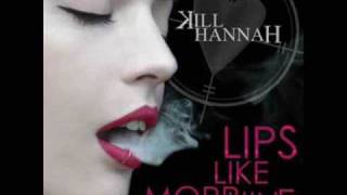 Kill Hannah - Lips Like Morphine [HQ Mp3]