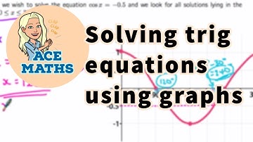 IGCSE & GCSE Maths - Solving trig equations using graphs