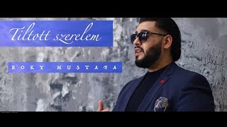 Video thumbnail of "Roky Mustafa - Tiltott szerelem - | Official ZGStudio video |"