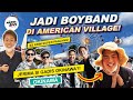 MENGGILA DI "DESA AMERIKA", WASEDA BOYS JADI BOYBAND!? | WASEDA BOYS TRIP #4