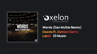 Dazzla - Words (Featuring Damian Garry) [Dan McKie Remix] {Full Length Audio}