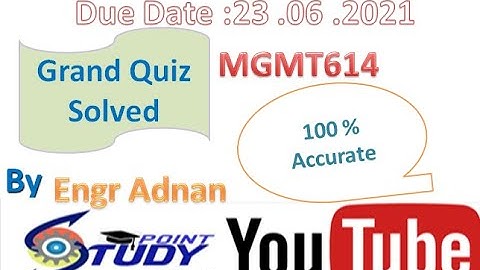 MGMT614 Grand Quiz Solved 2021 |Mgmt 614 | Grand Quiz | Supply Chain Management | 23 .06.2021 |