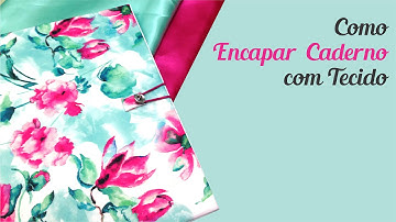 Como Encapar Caderno com Tecido - Smashbook