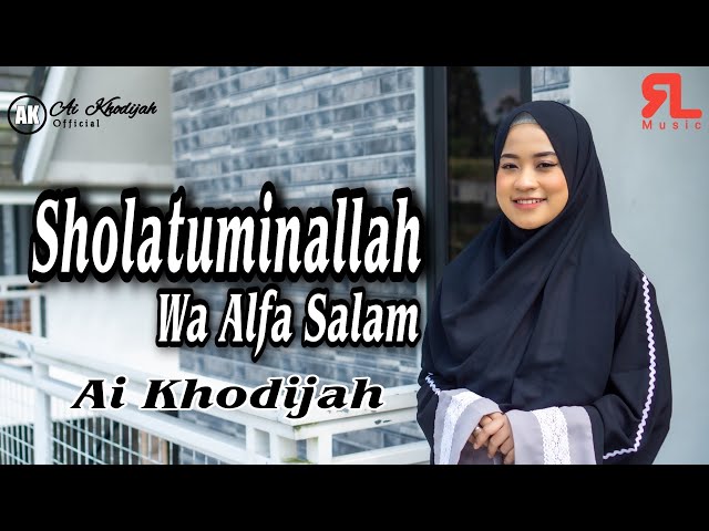 SHOLATUMMINALLAH  WA ALFA SALAM COVER By AI KHODIJAH class=