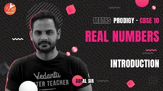 Real Numbers - Introduction | Prodigy Series -2022  | CBSE Class 10 Maths Chapter 1 | Vedantu Math