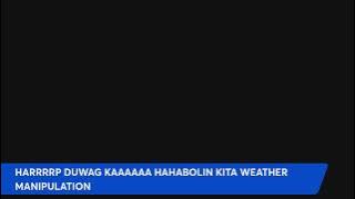 43TODASIN ANG HARTTTTTP CLIMATES CHANGE LOKOIN NYO WAAAAAAAAAAAAAAA WAAAAWAAAAAAA WAAAAAAAAAAAAAAAAA