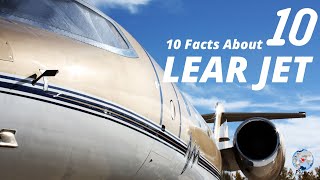 Top 10 Facts to Know About Learjet