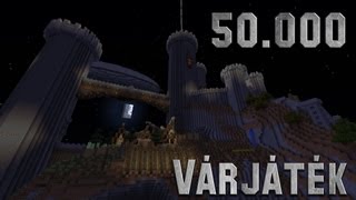 Várjáték - 50000 feliratkozóra live stream (felvétel)