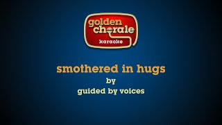 guided by voices - smothered in hugs (karaoke) 