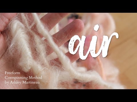 AIR - Corespinning Loose Airy Mohair Art Yarn with Ashley Martineau