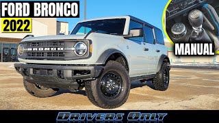 2022 Ford Bronco w/ 7 Speed Manual!