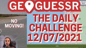 GeoGuessr Daily Challenge #8 (12th July 2021) - NO MOVING - can you beat my score?!