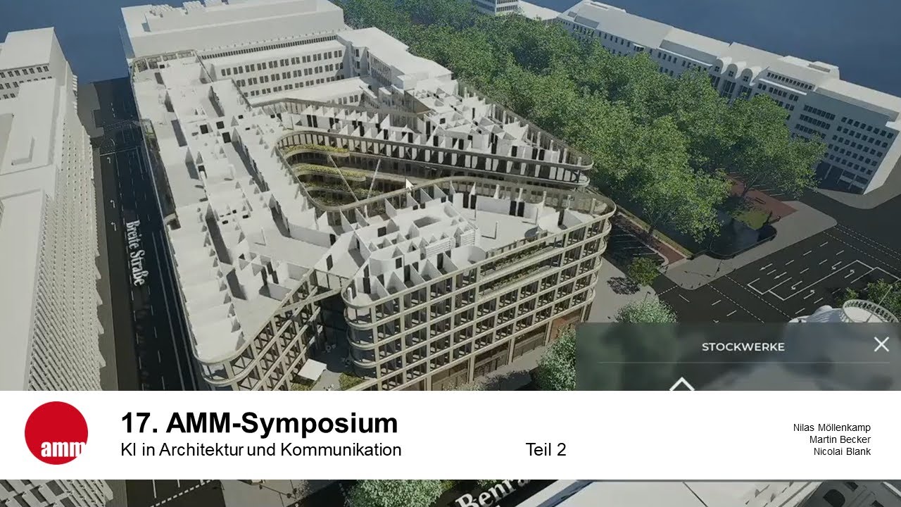 17. AMM-Symposium - KI in Architektur und Kommunikation - Teil 2/6 ...