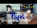 ¡Regalos para día del padre! FÁCIL Y BARATOS