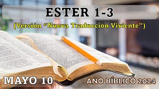 AÑO BÍBLICO | MAYO 10 | ESTER 1-3 | (NTV)