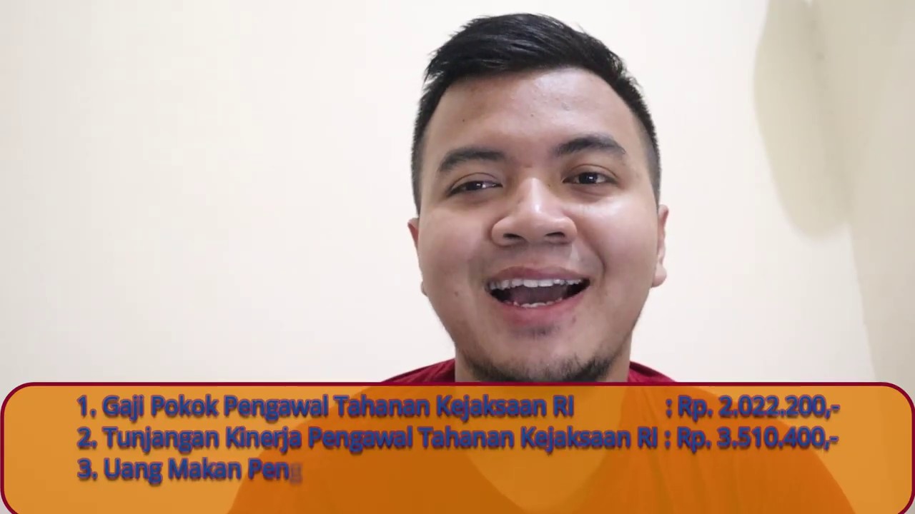 Total Gaji Penghasilan Awal Asn Pns Formasi Pengawal Tahanan Kejaksaan Ri Youtube