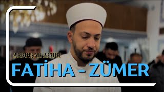 Fatiha - Zümer 73/75 | Abdullah Altun |