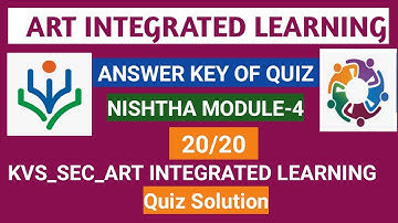 Quiz Answer key of Nishtha module -4 Art Integrated Learning/Art Integrated Learning quiz answer