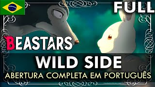 BEASTARS - Abertura Completa em Português BR (Wild Side) || MigMusic