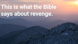 What does the Bible say about revenge?