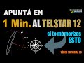 🚀 APUNTANDO AL SATELITE TELSTAR 12 (15W)  |  FÁCILMENTE con antena Invertida
