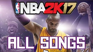 Nba 2k17 official soundtracks - all songs