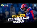 Every Babar Azam Boundary - Best of HBL PSL V - PEL