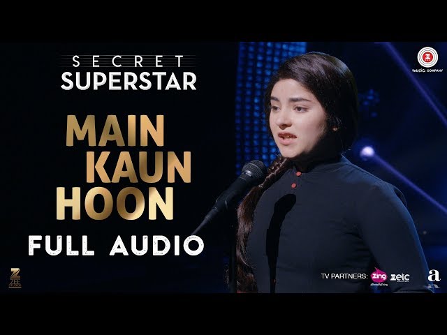 Main Kaun Hoon - Full Audio | Secret Superstar | Zaira Wasim | Aamir Khan | Amit Trivedi | Meghna class=