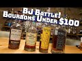 Bourbon Under $100 Showdown! BJ Battle Episode #7!