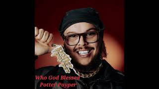 Potter Payper Who God Blessed