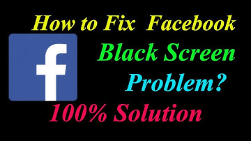 How to Fix Facebook App Black Screen Problem Solutions Android & Ios - Fix Facebook  Black Screen