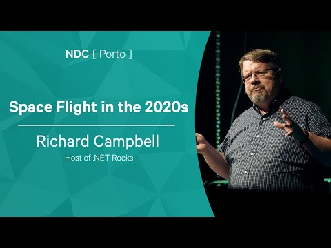 Richard Campbell - Space Flight in the 2020s - NDC Porto 2022