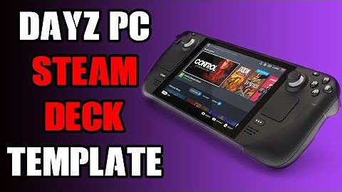 PC DayZ Steam Deck Controller Layout With Radial Quick Access Menu & Inventory Rotate Items