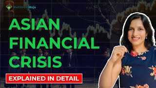 Asian financial crisis of 1997: The Greatest Asian Crisis in History?