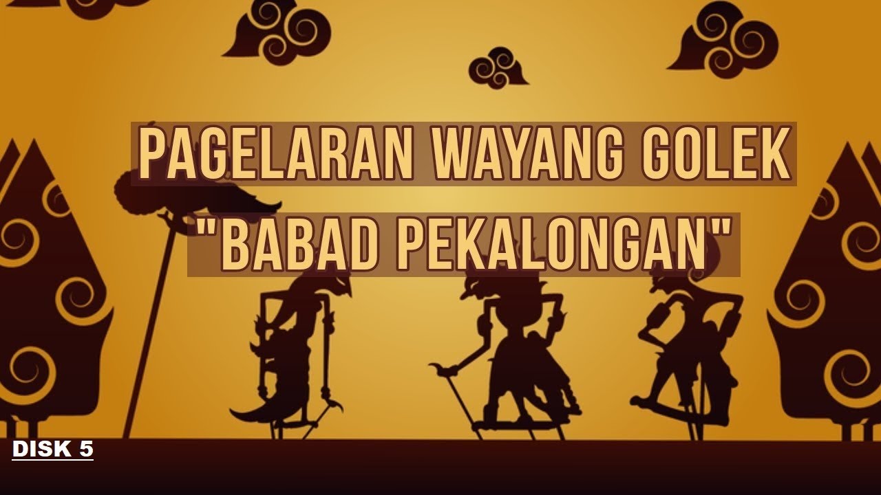 CERITA WAYANG ASAL MULA PEKALONGAN - LAKON BABAD PEKALONGAN DISK 5