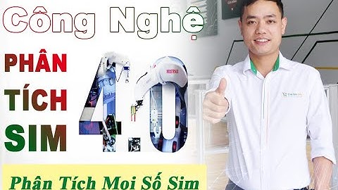 Ứng Dụng Phân Tích Sim 4.0 Miễn Phí - Giải Mã Ý Nghĩa Sim Bạn Đang Dùng Chỉ 30 Giây | Chợ sim 24h