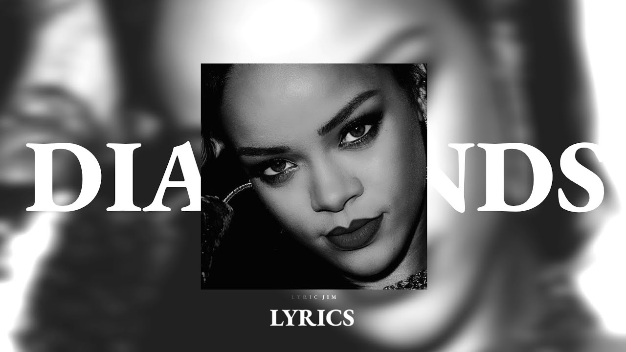 Rihanna - Diamonds Lyric video - YouTube