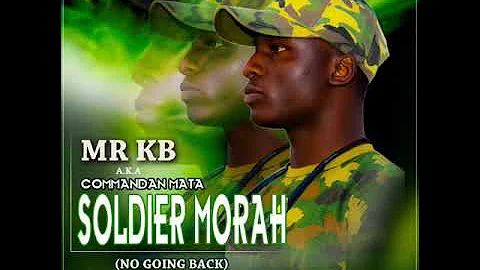 MR KB ( Commandan Mata ) - SOLDIER MORAH