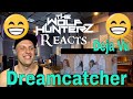 Dreamcatcher - 'Deja Vu' MV The Wolf HunterZ Reaction For Dana Gold