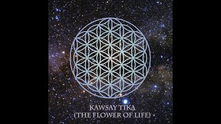 Kawsay Tika (The Flower of Life)