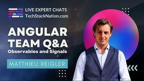 🚦 Understanding Observables and Signals in Angular w/ Matthieu Riegler | Chat Live w/ Tech Experts!